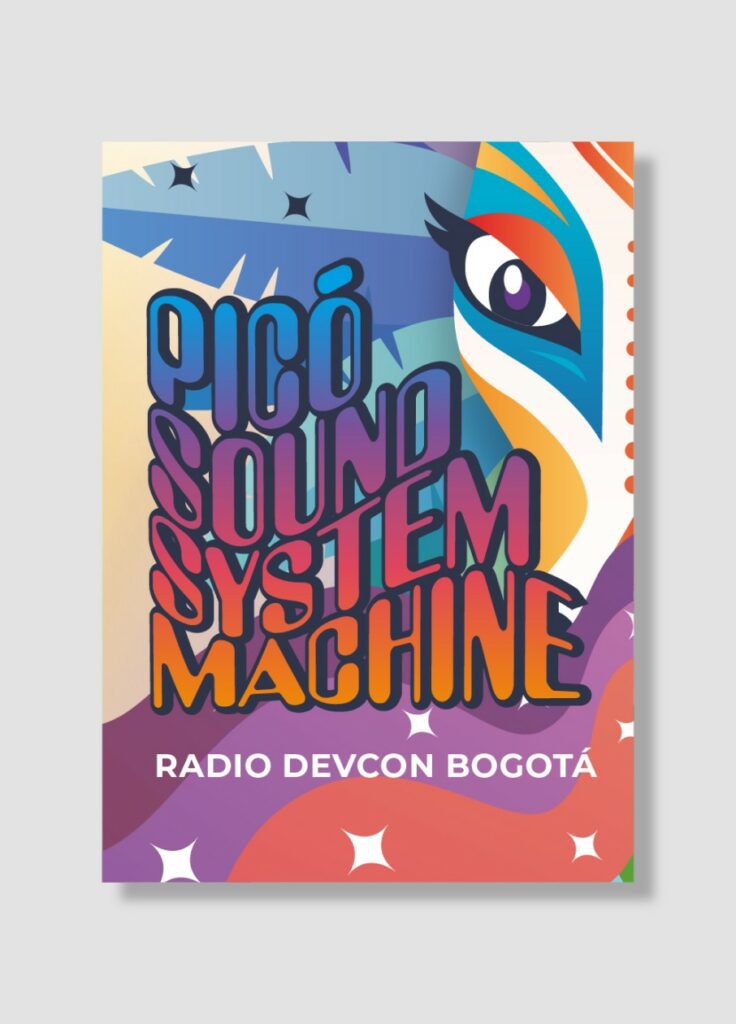 Cartel ilustrado "Picó Sound System Machine — Radio Devcon Bogotá" con una ilustración de un ojo y plumas de colores